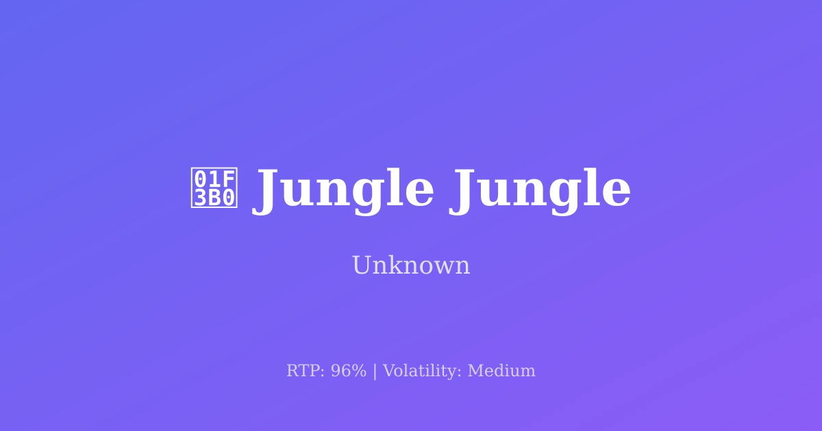 Jungle Jungle